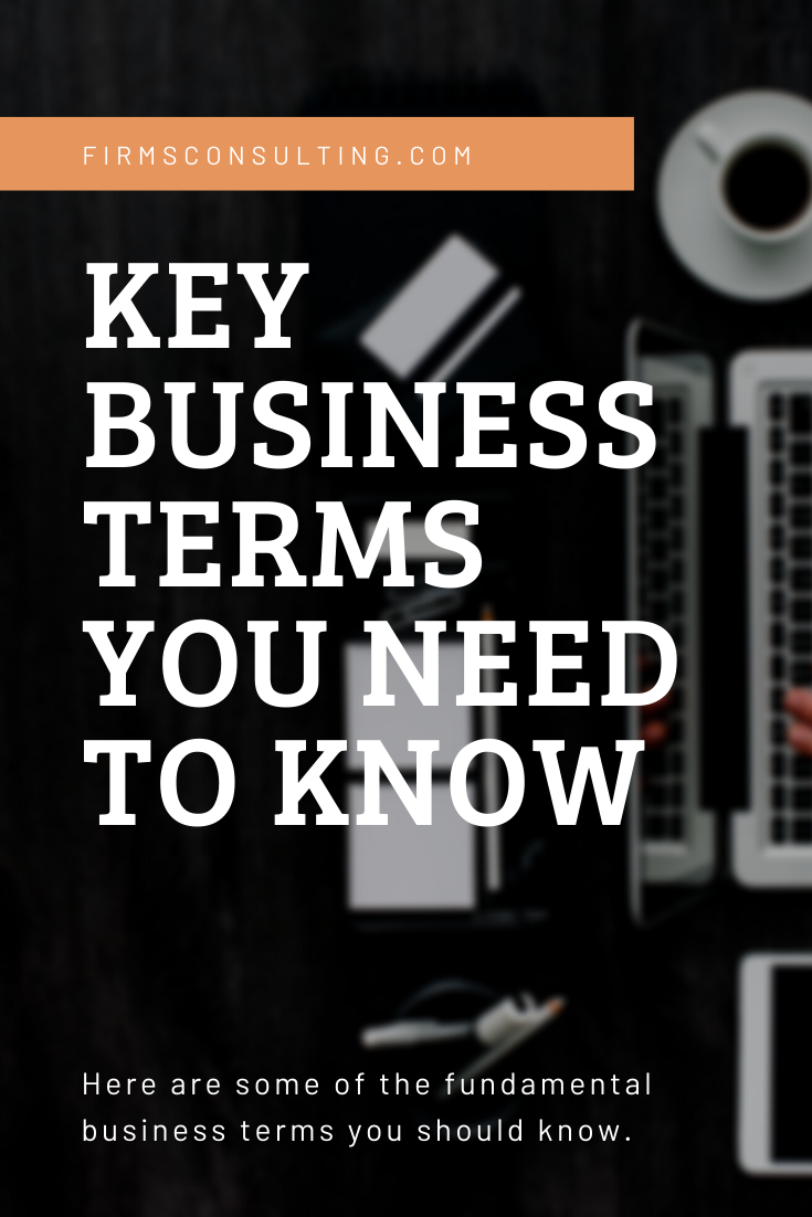 Business Terms Glossary - A To Z - FIRMSconsulting | Strategy Skills ...