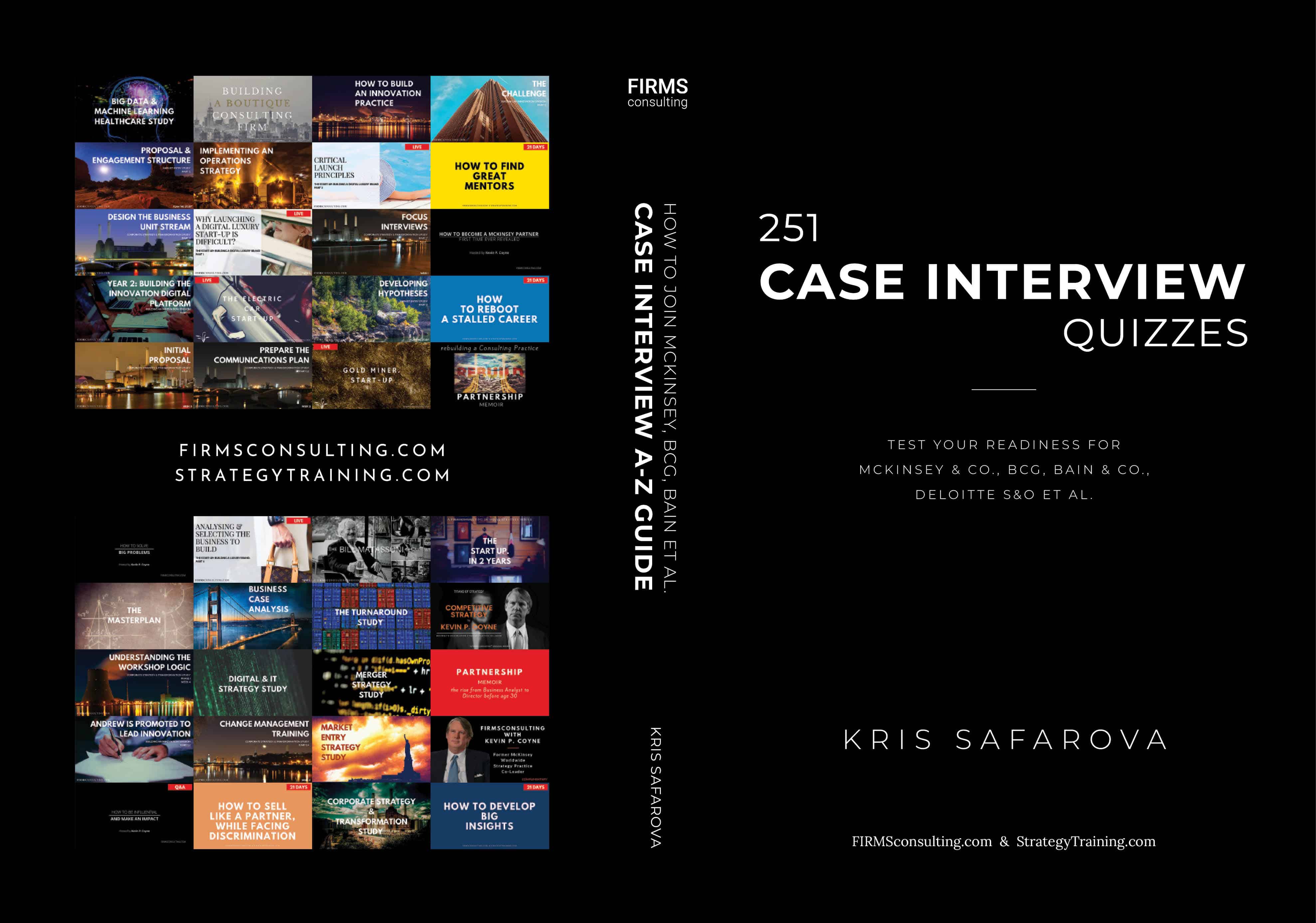 251 Case Interview Quizzes: Test Your Readiness for McKinsey, BCG, Bain et al. (432 PAGES)