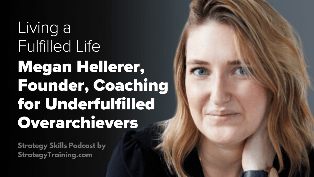 Ex Google Executive, Megan Hellerer, on Living a Fulfilled Life