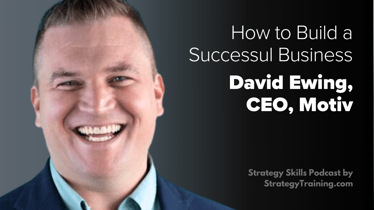 David Ewing on How to Build a Successful Business