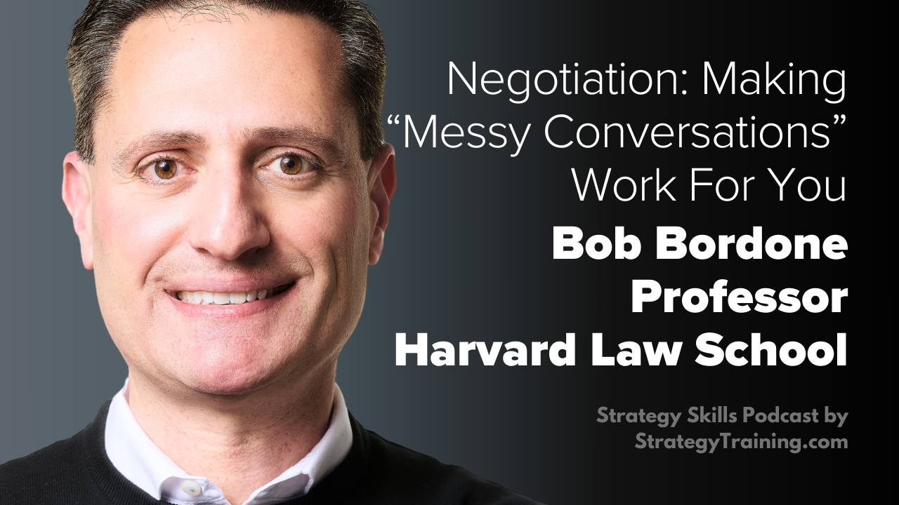 Harvard Law Professor Bob Bordone on Negotiation, Making ‘Messy Conversations’ Work for You