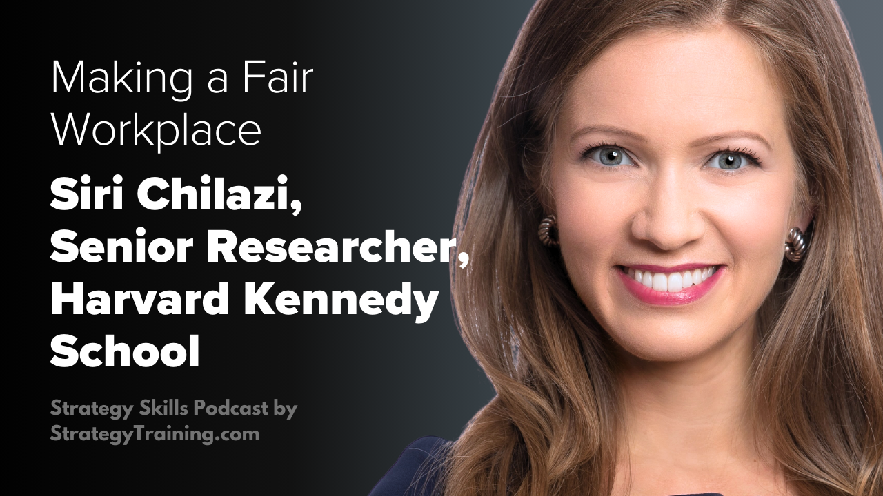 Harvard Kennedy School Senior Researcher Siri Chilazi on Making a Fair Workplace