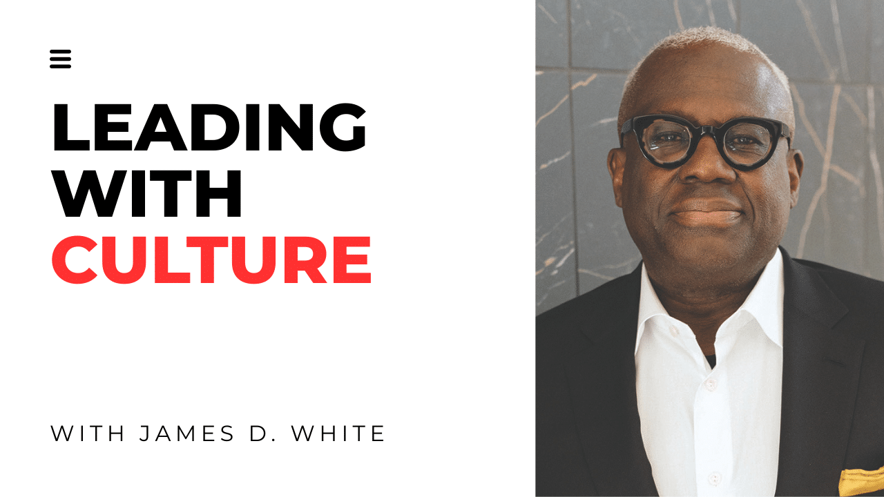 James White, Former CEO of Jamba Juice, on Leading with Culture