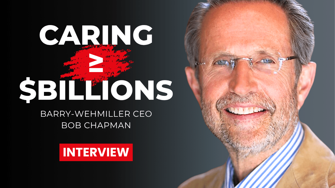 $3.6B CEO Bob Chapman on the “Poverty of Dignity” in Corporate America