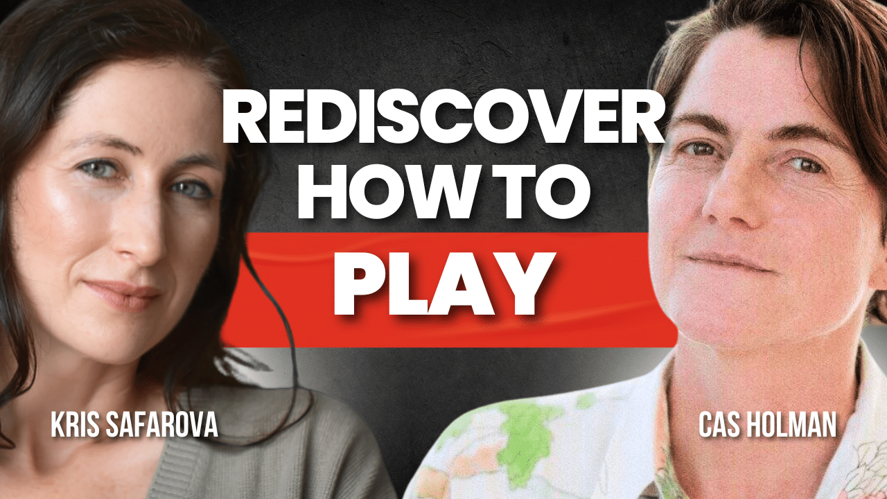 Cas Holman on Play, Creativity, and the Future of Work