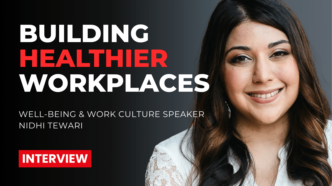 Building Healthier Workplaces Through Attuned Leadership with Nidhi Tewari