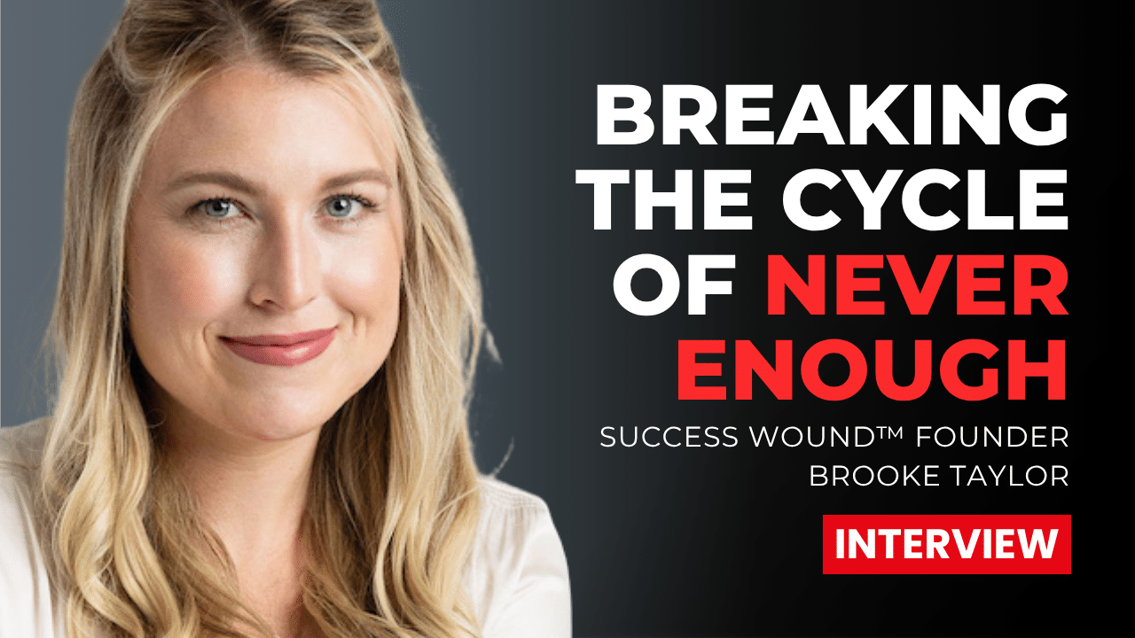 The Success Trap: Breaking the Cycle of Never Enough (with Brooke Taylor)